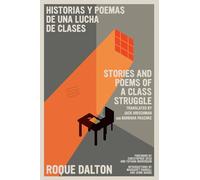Historias y poemas de una lucha de clases / Stories and Poems of a Class Struggle: Bilingual Edition