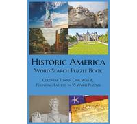 Historic America Word Search Puzzle Book: Colonial Towns, Civil War & Founding Fathers in 55 Word Puzzles