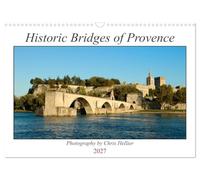Historic Bridges of Provence (Wall Calendar 2027 DIN A3 landscape), CALVENDO 12 Month Wall Calendar: A twelve months tour of some of Provence's most iconic bridges.