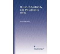 Historic Christianity and the Apostles' creed