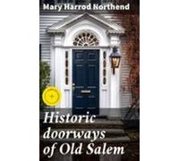 Historic Doorways Of Old Salem (ebook)