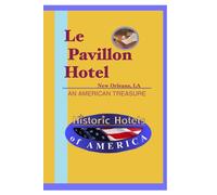 Historic Hotels of America: Le Pavillon