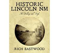 Historic Lincoln NM: The Buildings and People