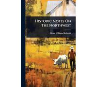Historic Notes On The Northwest