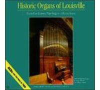 Historic Organs of Louisville - Historic Organ of Louisville / Various