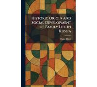 Historic Origin and Social Development of Family Life in Russia
