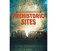 Historic Places of the United Kingdom: Prehistoric Sites