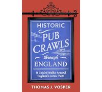 Historic Pub Crawls Through England: 11 Guided Walks Around England's Iconic Pubs and Landmarks - the perfect stocking filler gift for dad!