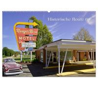 Historic Route 66 - National Scenic Byway (Wandkalender 2026 DIN A2 quer), CALVENDO Monatskalender: 2400 Meilen historische Landstraße quer durch ... Urzustand versetzt und restaurierte Objekte.