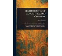 Historic Sites of Lancashire and Cheshire