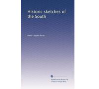 Historic sketches of the South