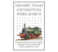 Historic Steam Locomotives Word Search: 35 Vintage Puzzles Featuring Classic Engines | Nostalgic Railways & Legendary Trains from History | 6 x 9 in ... Fans | For Adults, Seniors & Rail Enthusiasts