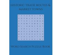 Historic Trade Cities & Market Towns Word Search Puzzle Book: Historic Commerce, Famous Marketplaces, and Influential Cities (Travel & Discovery)