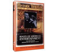 Historic Traveler: Roots of American Entertainment [USA] [DVD]