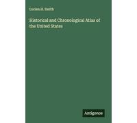 Historical and Chronological Atlas of the United States