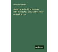Historical and Critical Remarks Introductory to a Comparative Study of Greek Accent