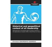 Historical and geopolitical context of oil leadership
