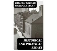Historical And Political Essays (ebook)