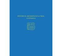 Historical Archaeology At Tikal Guatemala (ebook)