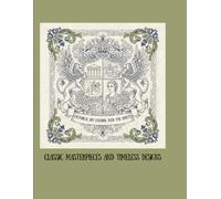 Historical Art Coloring Book for Adults: Classic Masterpieces and Timeless Designs: 50 Elegant Coloring Pages Inspired by Famous Art, Vintage Styles ... Eras for Relaxation and Creative Expression