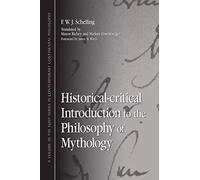 Historical-Critical Introduction to the Philosophy of Mythology (S U N Y Series in Contemporary Continental Philosophy)