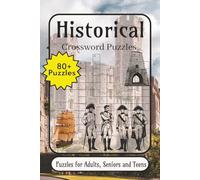 Historical Crossword Puzzles: Crossword Puzzles with Easy-to-Read Print about Historical, Ancient Civilizations, Age of Exploration and More | 6×9 ... Gift for Vacations, Holidays and Relaxation