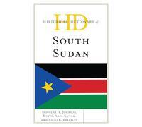 Historical Dictionary of South Sudan (Historical Dictionaries of Africa)