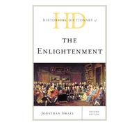 Historical Dictionary of the Enlightenment (Historical Dictionaries of Religions, Philosophies, and Movements Series)