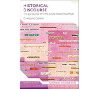 Historical Discourse: The Language of Time, Cause and Evaluation: 9 (Continuum Discourse)