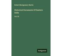 Historical Documents Of Eastern India: Vol. III