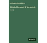 Historical Documents Of Eastern India: Vol. III