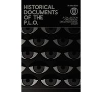 Historical Documents of the P.L.O.: A Collection for Critical Organizational Study