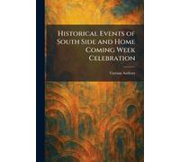 Historical Events of South Side and Home Coming Week Celebration