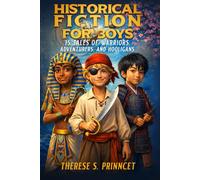 Historical Fiction for Boys: 15 Tales of Adventurers, Warriors, and Hooligans