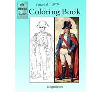 Historical Figures Coloring Book Series: Napoleon