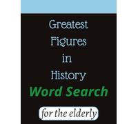 Historical figures in history: Word Searches with Easy to Read Print about Universal characters, history and More | 11.50X8.50 inches, 50 pages | 20+ ... and Free Times, Ideal for the elderly.