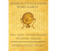 Historical Figures & Leaders Word Search: Kings - Queens - Founders - Presidents - Philosophers - Inventors (The History Word Search Collection)