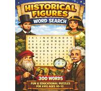 Historical Figures Word Search for Kids ages 10-12: 50 Fun Puzzles Featuring History’s Greatest Figures! Discover Legends, Leaders, and Heroes of the ... word search puzzle books for kids)