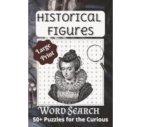 Historical Figures Word Search Puzzle Book: People of History, World Leaders, Famous, Obscure, and More ⏐ 6x9 inches, 110 pages ⏐ 50+ puzzles … Gift for Vacations, Travel, Holidays and Free Time