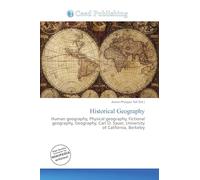 Historical Geography: Human geography, Physical geography, Fictional geography, Geography, Carl O. Sauer, University of California, Berkeley