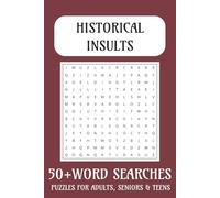 Historical Insults Word Search Puzzle Book: Word Searches with Easy to Read Print about Historical Insults and more | 6x9 inches, 110 pages | 50+ ... . Gift for Vacations, Holiday and Free Times