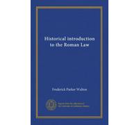 Historical introduction to the Roman Law
