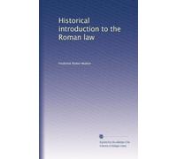 Historical introduction to the Roman law