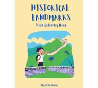 Historical Landmarks Coloring Book: "Historical Landmarks Coloring Book for Kids: Famous Monuments and Wonders of the World for Ages 4-8