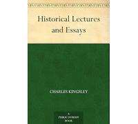 Historical Lectures and Essays