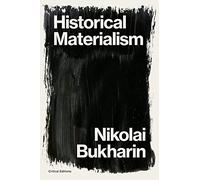 Historical Materialism: A System of Sociology (Critical Editions)