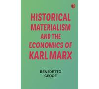 Historical materialism and the economics of Karl Marx