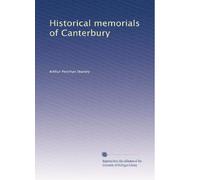Historical memorials of Canterbury