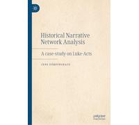 Historical Narrative Network Analysis: A Case-Study on Luke-Acts
