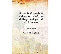 Historical notices and records of the village and parish of Fincham